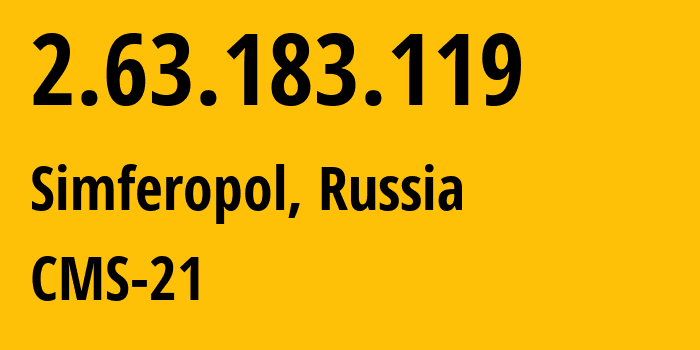 IP-адрес 2.63.183.119 (Симферополь, Республика Крым, Россия) определить местоположение, координаты на карте, ISP провайдер AS201776 CMS-21 // кто провайдер айпи-адреса 2.63.183.119