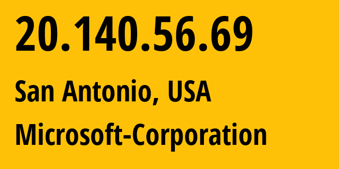 IP-адрес 20.140.56.69 (Сан-Антонио, Техас, США) определить местоположение, координаты на карте, ISP провайдер AS8070 Microsoft-Corporation // кто провайдер айпи-адреса 20.140.56.69