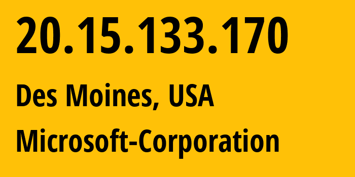 IP address 20.15.133.170 (Des Moines, Iowa, USA) get location, coordinates on map, ISP provider AS8075 Microsoft-Corporation // who is provider of ip address 20.15.133.170, whose IP address