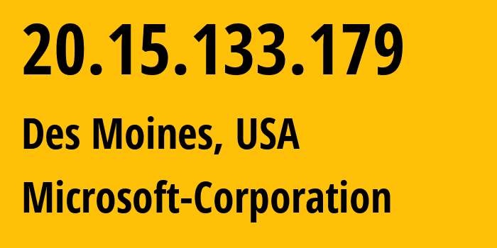 IP address 20.15.133.179 (Des Moines, Iowa, USA) get location, coordinates on map, ISP provider AS8075 Microsoft-Corporation // who is provider of ip address 20.15.133.179, whose IP address