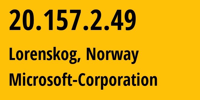 IP-адрес 20.157.2.49 (Лёренскуг, Viken, Норвегия) определить местоположение, координаты на карте, ISP провайдер AS8069 Microsoft-Corporation // кто провайдер айпи-адреса 20.157.2.49