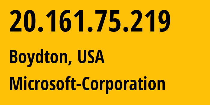 IP-адрес 20.161.75.219 (Boydton, Вирджиния, США) определить местоположение, координаты на карте, ISP провайдер AS8075 Microsoft-Corporation // кто провайдер айпи-адреса 20.161.75.219