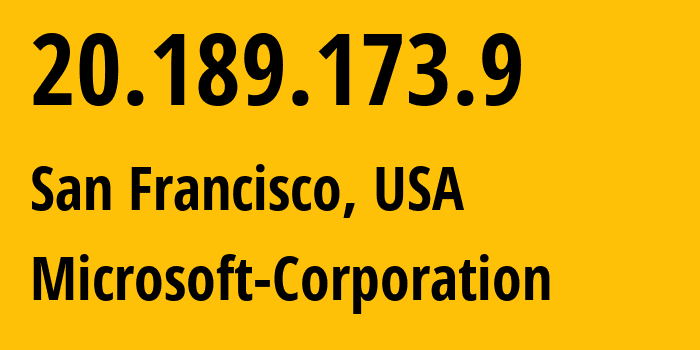 IP-адрес 20.189.173.9 (Сан-Франциско, Калифорния, США) определить местоположение, координаты на карте, ISP провайдер AS8075 Microsoft-Corporation // кто провайдер айпи-адреса 20.189.173.9