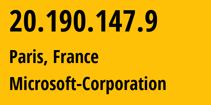 IP-адрес 20.190.147.9 (Париж, Île-de-France, Франция) определить местоположение, координаты на карте, ISP провайдер AS8075 Microsoft-Corporation // кто провайдер айпи-адреса 20.190.147.9