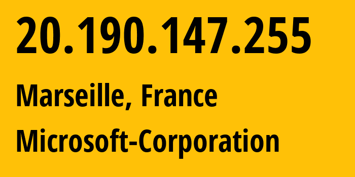 IP-адрес 20.190.147.255 (Марсель, Прованс — Альпы — Лазурный Берег, Франция) определить местоположение, координаты на карте, ISP провайдер AS8075 Microsoft-Corporation // кто провайдер айпи-адреса 20.190.147.255