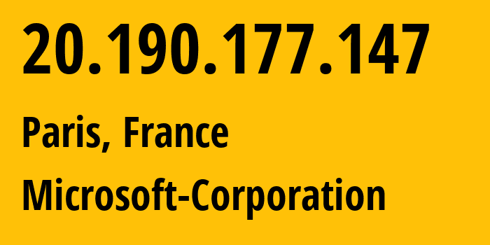 IP address 20.190.177.147 (Paris, Île-de-France, France) get location, coordinates on map, ISP provider AS8075 Microsoft-Corporation // who is provider of ip address 20.190.177.147, whose IP address