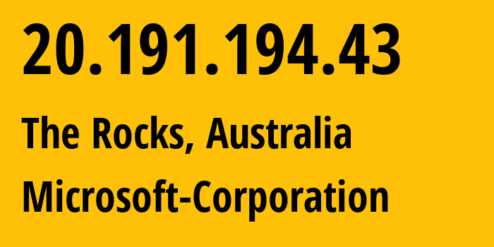 IP-адрес 20.191.194.43 (The Rocks, Новый Южный Уэльс, Австралия) определить местоположение, координаты на карте, ISP провайдер AS8075 Microsoft-Corporation // кто провайдер айпи-адреса 20.191.194.43