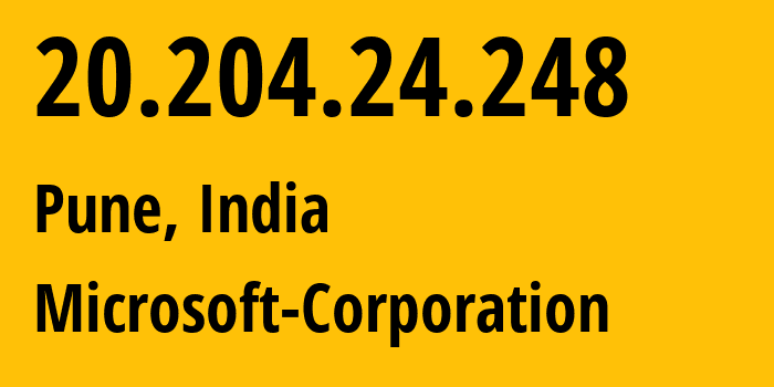 IP-адрес 20.204.24.248 (Пуна, Махараштра, Индия) определить местоположение, координаты на карте, ISP провайдер AS8075 Microsoft-Corporation // кто провайдер айпи-адреса 20.204.24.248