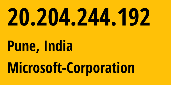 IP-адрес 20.204.244.192 (Пуна, Махараштра, Индия) определить местоположение, координаты на карте, ISP провайдер AS8075 Microsoft-Corporation // кто провайдер айпи-адреса 20.204.244.192