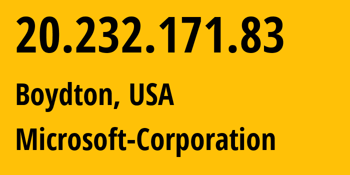 IP address 20.232.171.83 (Boydton, Virginia, USA) get location, coordinates on map, ISP provider AS8075 Microsoft-Corporation // who is provider of ip address 20.232.171.83, whose IP address