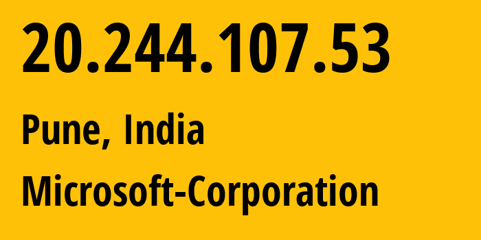 IP-адрес 20.244.107.53 (Пуна, Махараштра, Индия) определить местоположение, координаты на карте, ISP провайдер AS8075 Microsoft-Corporation // кто провайдер айпи-адреса 20.244.107.53
