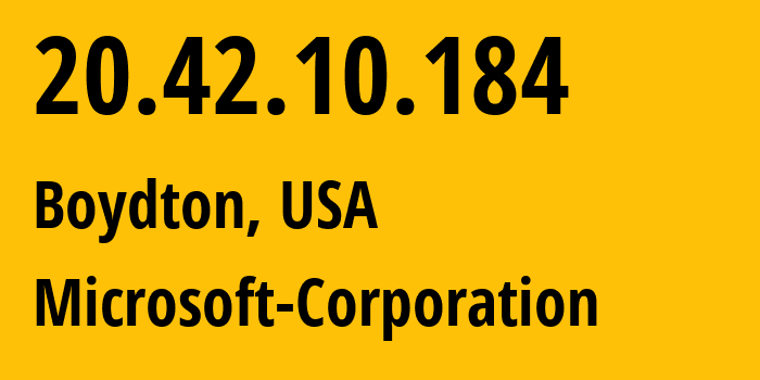 IP-адрес 20.42.10.184 (Boydton, Вирджиния, США) определить местоположение, координаты на карте, ISP провайдер AS8075 Microsoft-Corporation // кто провайдер айпи-адреса 20.42.10.184