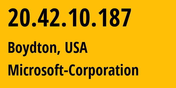 IP address 20.42.10.187 (Boydton, Virginia, USA) get location, coordinates on map, ISP provider AS8075 Microsoft-Corporation // who is provider of ip address 20.42.10.187, whose IP address