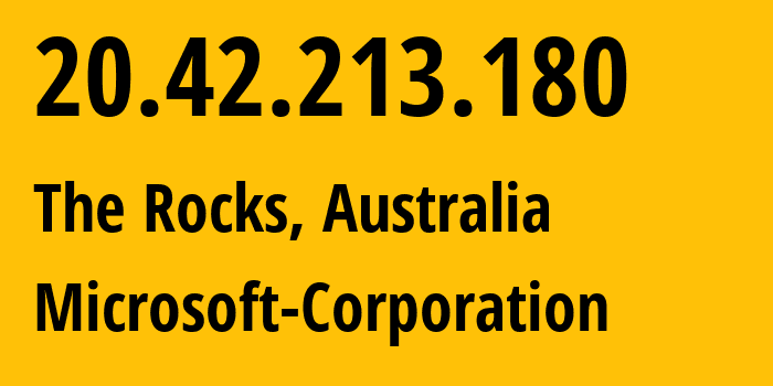 IP address 20.42.213.180 (The Rocks, New South Wales, Australia) get location, coordinates on map, ISP provider AS8075 Microsoft-Corporation // who is provider of ip address 20.42.213.180, whose IP address