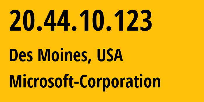 IP-адрес 20.44.10.123 (Де-Мойн, Айова, США) определить местоположение, координаты на карте, ISP провайдер AS8075 Microsoft-Corporation // кто провайдер айпи-адреса 20.44.10.123