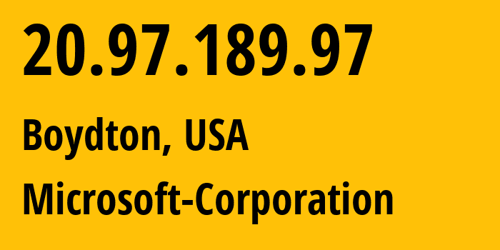 IP-адрес 20.97.189.97 (Boydton, Вирджиния, США) определить местоположение, координаты на карте, ISP провайдер AS8075 Microsoft-Corporation // кто провайдер айпи-адреса 20.97.189.97