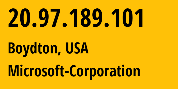 IP address 20.97.189.101 (Boydton, Virginia, USA) get location, coordinates on map, ISP provider AS8075 Microsoft-Corporation // who is provider of ip address 20.97.189.101, whose IP address