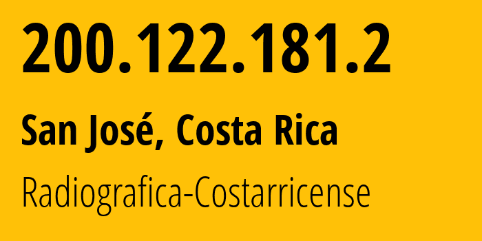 IP address 200.122.181.2 (San José, Provincia de San Jose, Costa Rica) get location, coordinates on map, ISP provider AS3790 Radiografica-Costarricense // who is provider of ip address 200.122.181.2, whose IP address