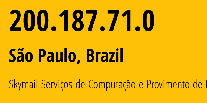 IP-адрес 200.187.71.0 (Сан-Паулу, Сан-Паулу, Бразилия) определить местоположение, координаты на карте, ISP провайдер AS265262 Skymail-Serviços-de-Computação-e-Provimento-de-Inf // кто провайдер айпи-адреса 200.187.71.0