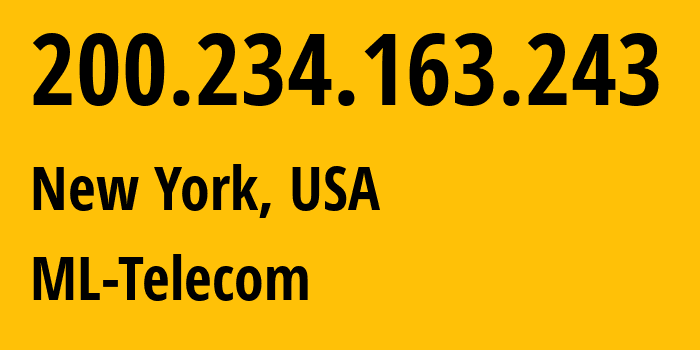 IP-адрес 200.234.163.243 (Нью-Йорк, Нью-Йорк, США) определить местоположение, координаты на карте, ISP провайдер AS10704 ML-Telecom // кто провайдер айпи-адреса 200.234.163.243