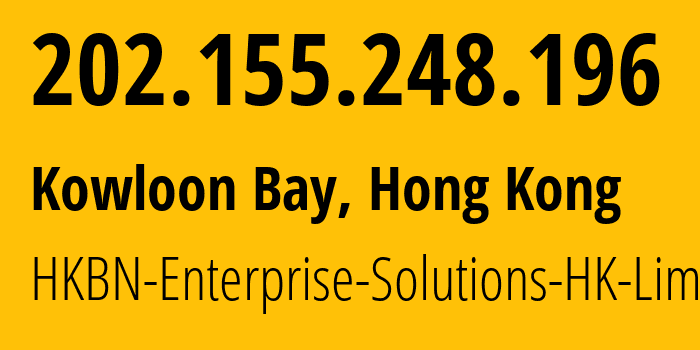 IP-адрес 202.155.248.196 (Kowloon Bay, Kwun Tong, Гонконг) определить местоположение, координаты на карте, ISP провайдер AS9381 HKBN-Enterprise-Solutions-HK-Limited // кто провайдер айпи-адреса 202.155.248.196