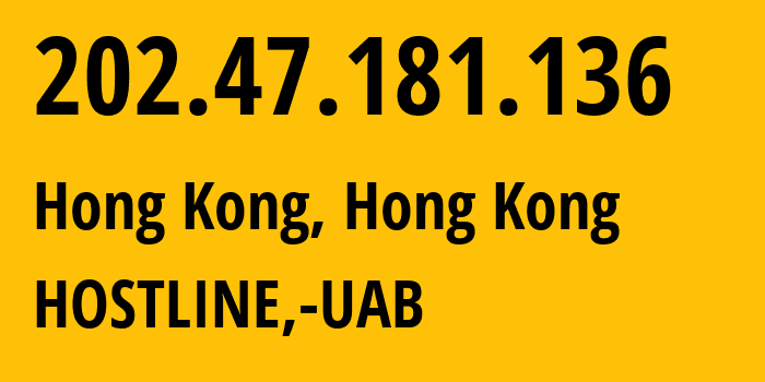 IP-адрес 202.47.181.136 (Гонконг, Kowloon, Гонконг) определить местоположение, координаты на карте, ISP провайдер AS198651 HOSTLINE,-UAB // кто провайдер айпи-адреса 202.47.181.136