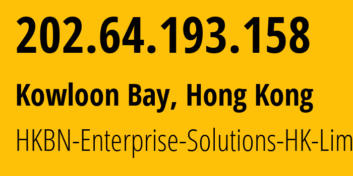 IP-адрес 202.64.193.158 (Kowloon Bay, Kwun Tong, Гонконг) определить местоположение, координаты на карте, ISP провайдер AS9381 HKBN-Enterprise-Solutions-HK-Limited // кто провайдер айпи-адреса 202.64.193.158