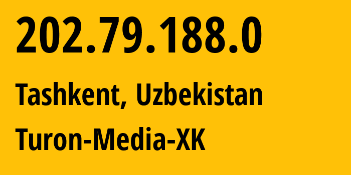 IP-адрес 202.79.188.0 (Ташкент, Ташкент, Узбекистан) определить местоположение, координаты на карте, ISP провайдер AS59668 Turon-Media-XK // кто провайдер айпи-адреса 202.79.188.0