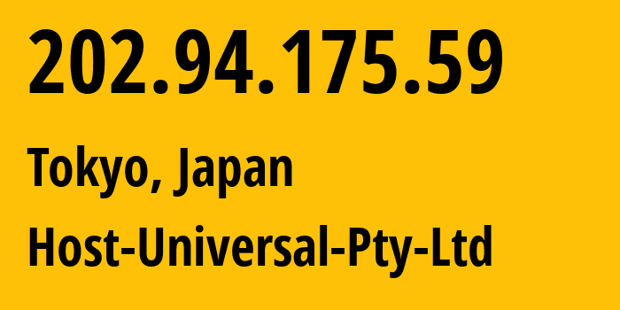 IP-адрес 202.94.175.59 (Токио, Токио, Япония) определить местоположение, координаты на карте, ISP провайдер AS136557 Host-Universal-Pty-Ltd // кто провайдер айпи-адреса 202.94.175.59