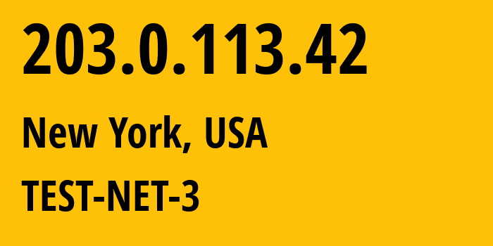 IP-адрес 203.0.113.42 (Нью-Йорк, Нью-Йорк, США) определить местоположение, координаты на карте, ISP провайдер AS TEST-NET-3 // кто провайдер айпи-адреса 203.0.113.42