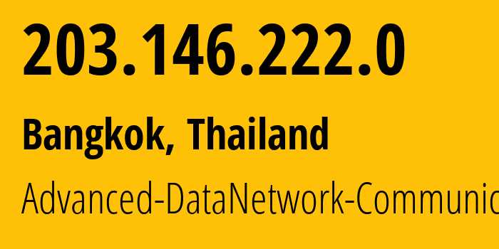 IP-адрес 203.146.222.0 (Huai Khwang, Bangkok, Таиланд) определить местоположение, координаты на карте, ISP провайдер AS17565 Advanced-DataNetwork-Communication. // кто провайдер айпи-адреса 203.146.222.0