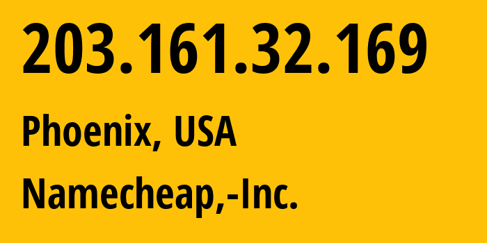 IP address 203.161.32.169 (Phoenix, Arizona, USA) get location, coordinates on map, ISP provider AS22612 Namecheap,-Inc. // who is provider of ip address 203.161.32.169, whose IP address