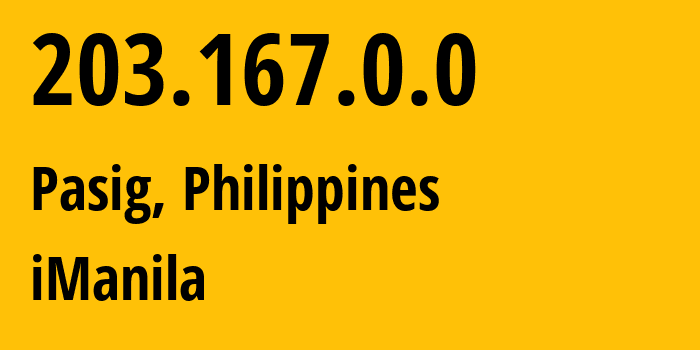 IP address 203.167.0.0 get location, coordinates on map, ISP provider AS9334 iManila // who is provider of ip address 203.167.0.0, whose IP address