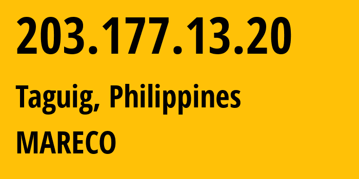 IP address 203.177.13.20 (Taguig, Metro Manila, Philippines) get location, coordinates on map, ISP provider AS4775 MARECO // who is provider of ip address 203.177.13.20, whose IP address