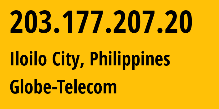 IP-адрес 203.177.207.20 (Илоило, Западные Висайи, Филиппины) определить местоположение, координаты на карте, ISP провайдер AS132199 Globe-Telecom // кто провайдер айпи-адреса 203.177.207.20