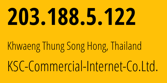 IP address 203.188.5.122 (Khwaeng Thung Song Hong, Bangkok, Thailand) get location, coordinates on map, ISP provider AS7693 KSC-Commercial-Internet-Co.Ltd. // who is provider of ip address 203.188.5.122, whose IP address