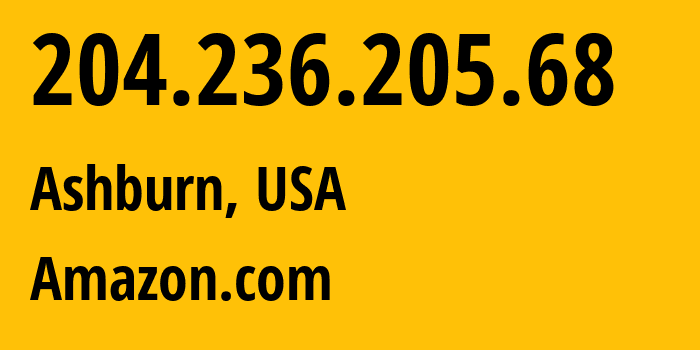 IP address 204.236.205.68 (Ashburn, Virginia, USA) get location, coordinates on map, ISP provider AS14618 Amazon.com // who is provider of ip address 204.236.205.68, whose IP address