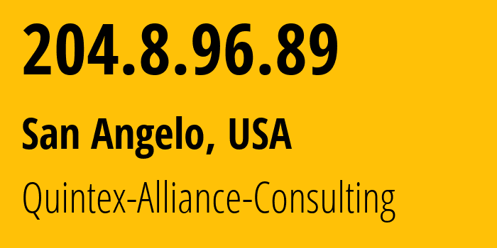 IP address 204.8.96.89 (San Angelo, Texas, USA) get location, coordinates on map, ISP provider AS62744 Quintex-Alliance-Consulting // who is provider of ip address 204.8.96.89, whose IP address