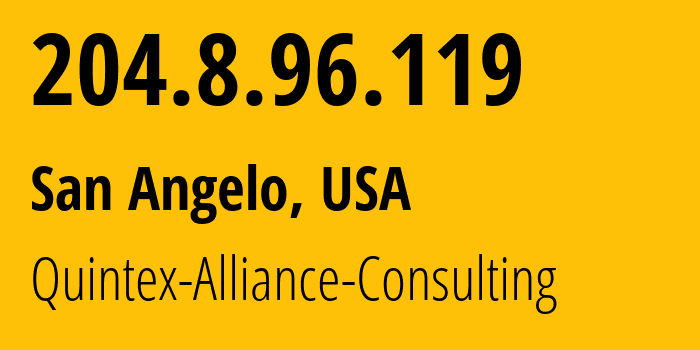 IP address 204.8.96.119 (San Angelo, Texas, USA) get location, coordinates on map, ISP provider AS62744 Quintex-Alliance-Consulting // who is provider of ip address 204.8.96.119, whose IP address