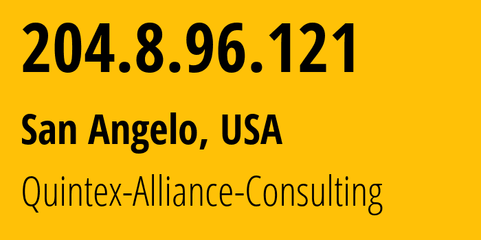 IP address 204.8.96.121 (San Angelo, Texas, USA) get location, coordinates on map, ISP provider AS62744 Quintex-Alliance-Consulting // who is provider of ip address 204.8.96.121, whose IP address