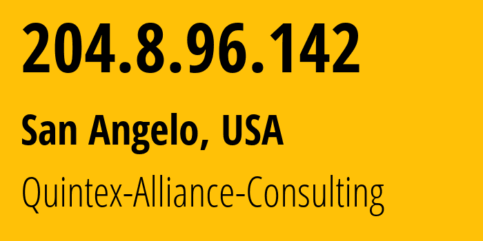 IP address 204.8.96.142 (San Angelo, Texas, USA) get location, coordinates on map, ISP provider AS62744 Quintex-Alliance-Consulting // who is provider of ip address 204.8.96.142, whose IP address