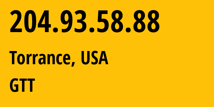 IP-адрес 204.93.58.88 (Торранс, Калифорния, США) определить местоположение, координаты на карте, ISP провайдер AS7029 GTT // кто провайдер айпи-адреса 204.93.58.88