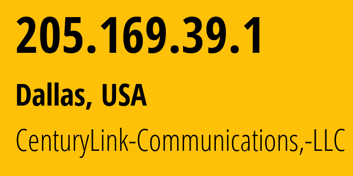 IP-адрес 205.169.39.1 (Даллас, Техас, США) определить местоположение, координаты на карте, ISP провайдер AS209 CenturyLink-Communications,-LLC // кто провайдер айпи-адреса 205.169.39.1