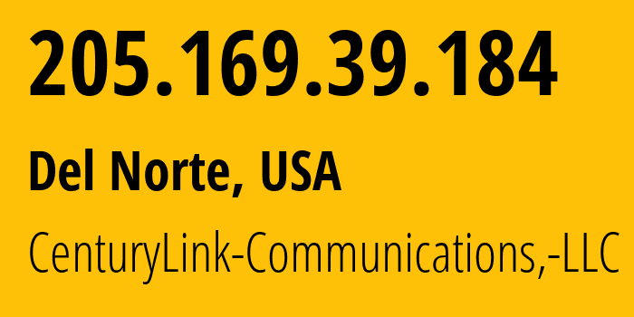 IP-адрес 205.169.39.184 (Del Norte, Колорадо, США) определить местоположение, координаты на карте, ISP провайдер AS209 CenturyLink-Communications,-LLC // кто провайдер айпи-адреса 205.169.39.184