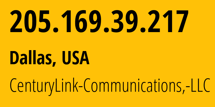 IP-адрес 205.169.39.217 (Даллас, Техас, США) определить местоположение, координаты на карте, ISP провайдер AS209 CenturyLink-Communications,-LLC // кто провайдер айпи-адреса 205.169.39.217