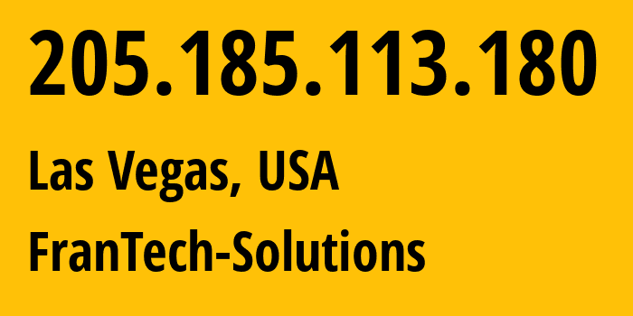 IP-адрес 205.185.113.180 (Лас-Вегас, Невада, США) определить местоположение, координаты на карте, ISP провайдер AS53667 FranTech-Solutions // кто провайдер айпи-адреса 205.185.113.180