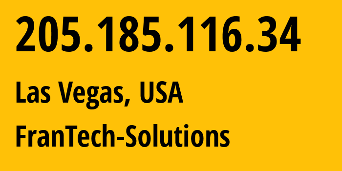 IP-адрес 205.185.116.34 (Лас-Вегас, Невада, США) определить местоположение, координаты на карте, ISP провайдер AS53667 FranTech-Solutions // кто провайдер айпи-адреса 205.185.116.34