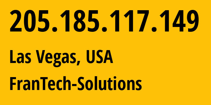 IP-адрес 205.185.117.149 (Лас-Вегас, Невада, США) определить местоположение, координаты на карте, ISP провайдер AS53667 FranTech-Solutions // кто провайдер айпи-адреса 205.185.117.149