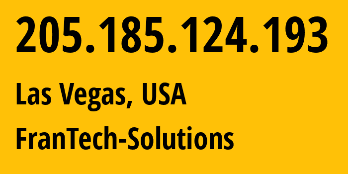 IP address 205.185.124.193 (Las Vegas, Nevada, USA) get location, coordinates on map, ISP provider AS53667 FranTech-Solutions // who is provider of ip address 205.185.124.193, whose IP address