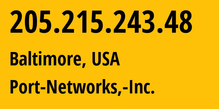 IP-адрес 205.215.243.48 (Балтимор, Мэриленд, США) определить местоположение, координаты на карте, ISP провайдер AS32829 Port-Networks,-Inc. // кто провайдер айпи-адреса 205.215.243.48